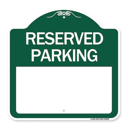 Designer Series Sign Blank Reserved Parking, Green & White Aluminum Architectural Sign